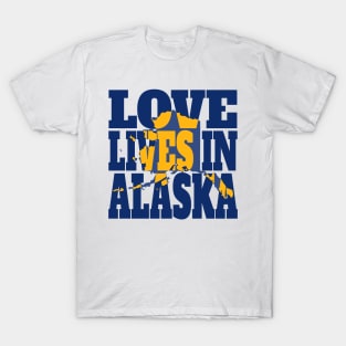 Love Lives in Alaska T-Shirt